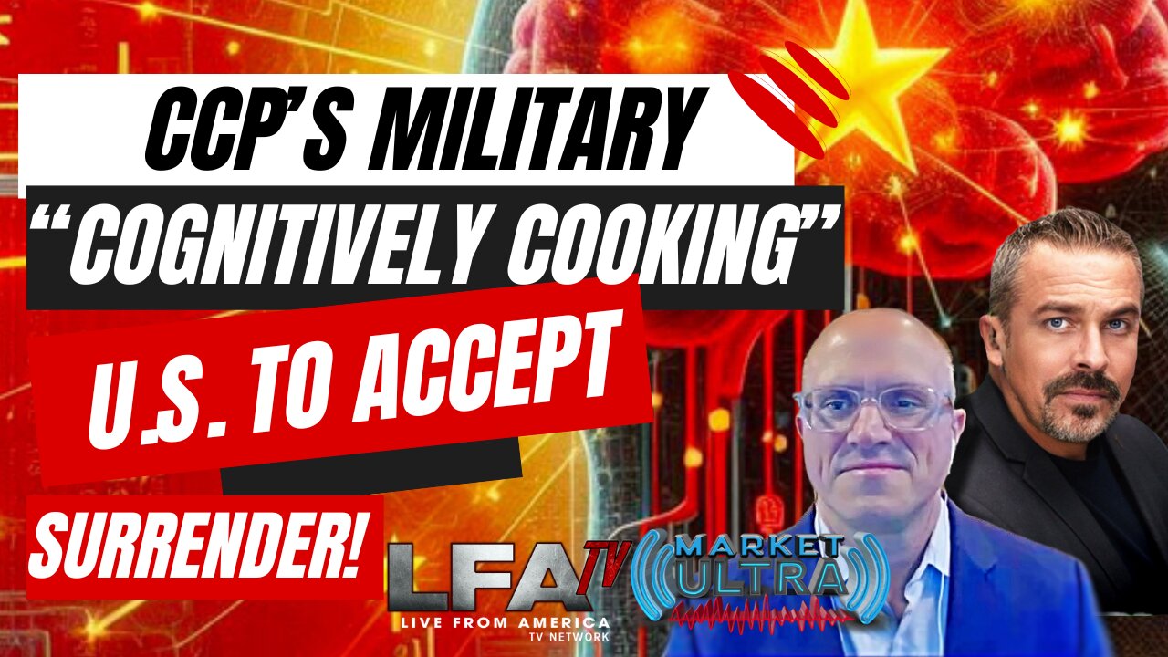 China’s Military “Cognitively Cooking” U.S. To Accept Surrender [MARKET ULTRA #41 02.05.24 @7AM]