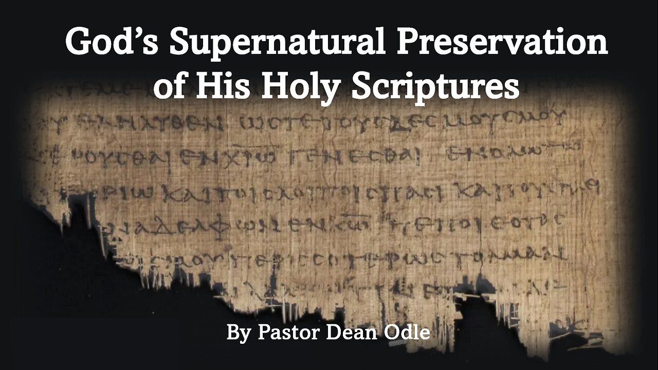 God's Supernatural Preservation of His Holy Scriptures