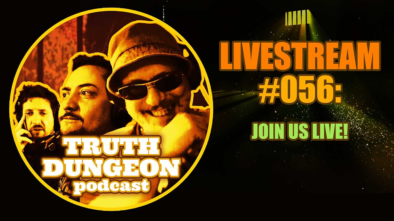 LIVE#056 - Truth Dungeon Live Recording - Fri 01 Nov 2024 @1800