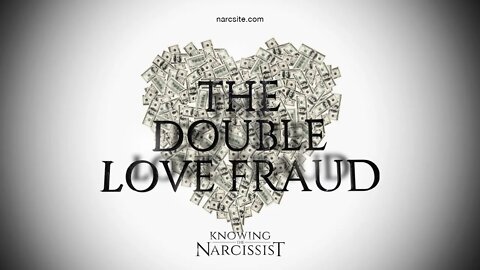 The Double Love Fraud