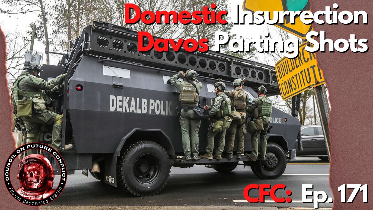 Council on Future Conflict Episode 171: Domestic Insurrection, Davos Parting shots