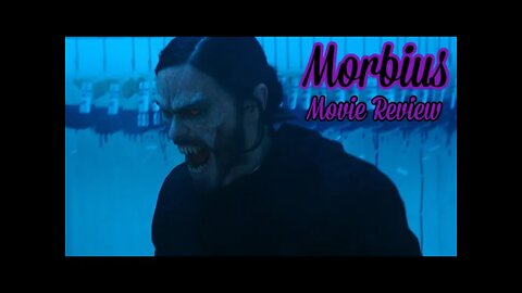 Morbius - Movie Reaction