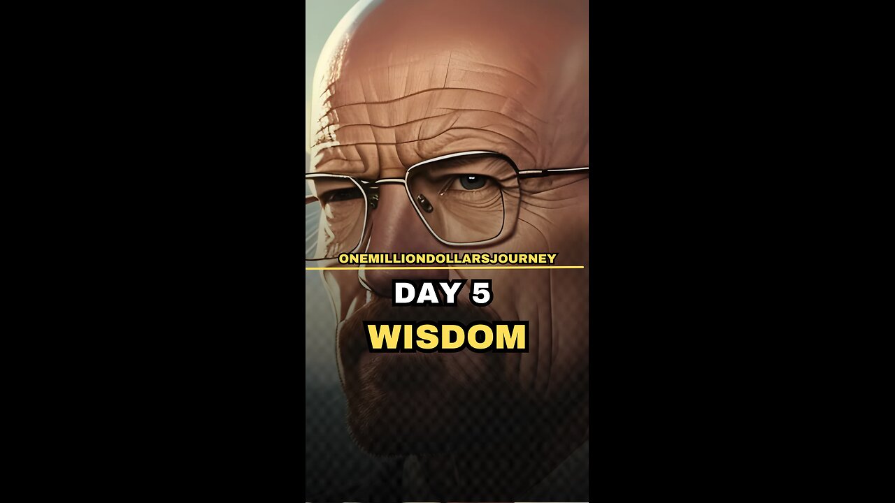 Day 5 wisdom