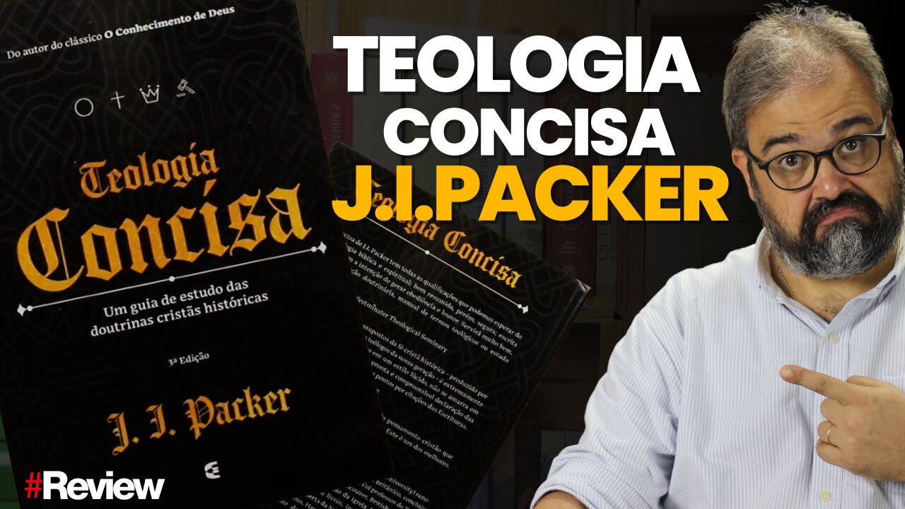 TEOLOGIA CONCISA J.I.PACKER - REVIEW