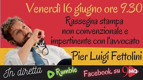 Rassegna stampa non convenzionale con l'Avvocato Pier Luigi Fettolini