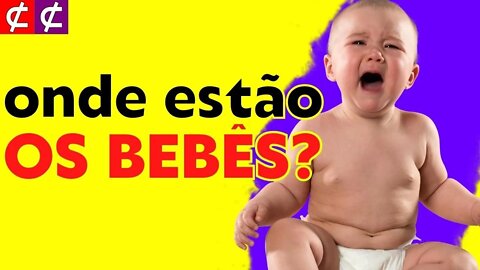 Poucos BEBÊS é bom para quem?