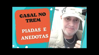 PIADAS E ANEDOTAS - VIAGEM DE TREM - #shorts