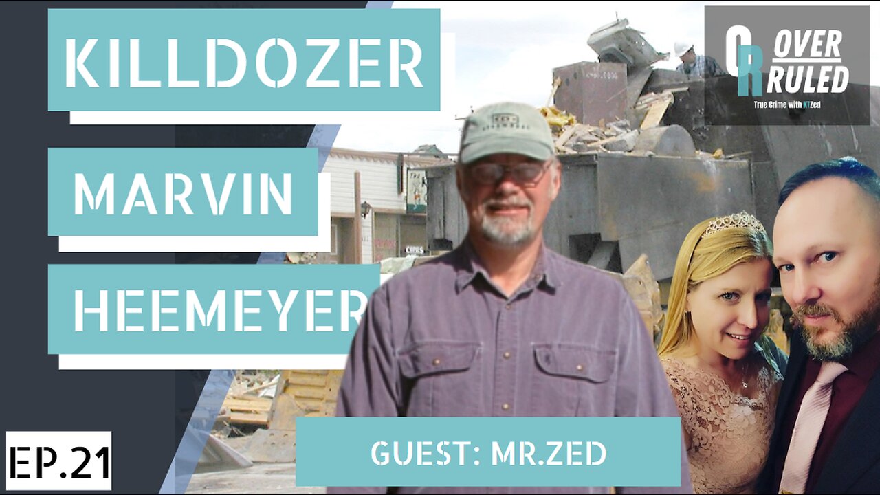 Marvin Heemeyer's Killdozer - Overruled Episode 21