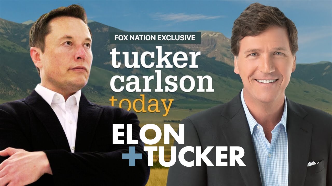 FULL, UNINTERRUPTED INTERVIEW: Tucker Carlson Today: Elon Musk Talks to Tucker