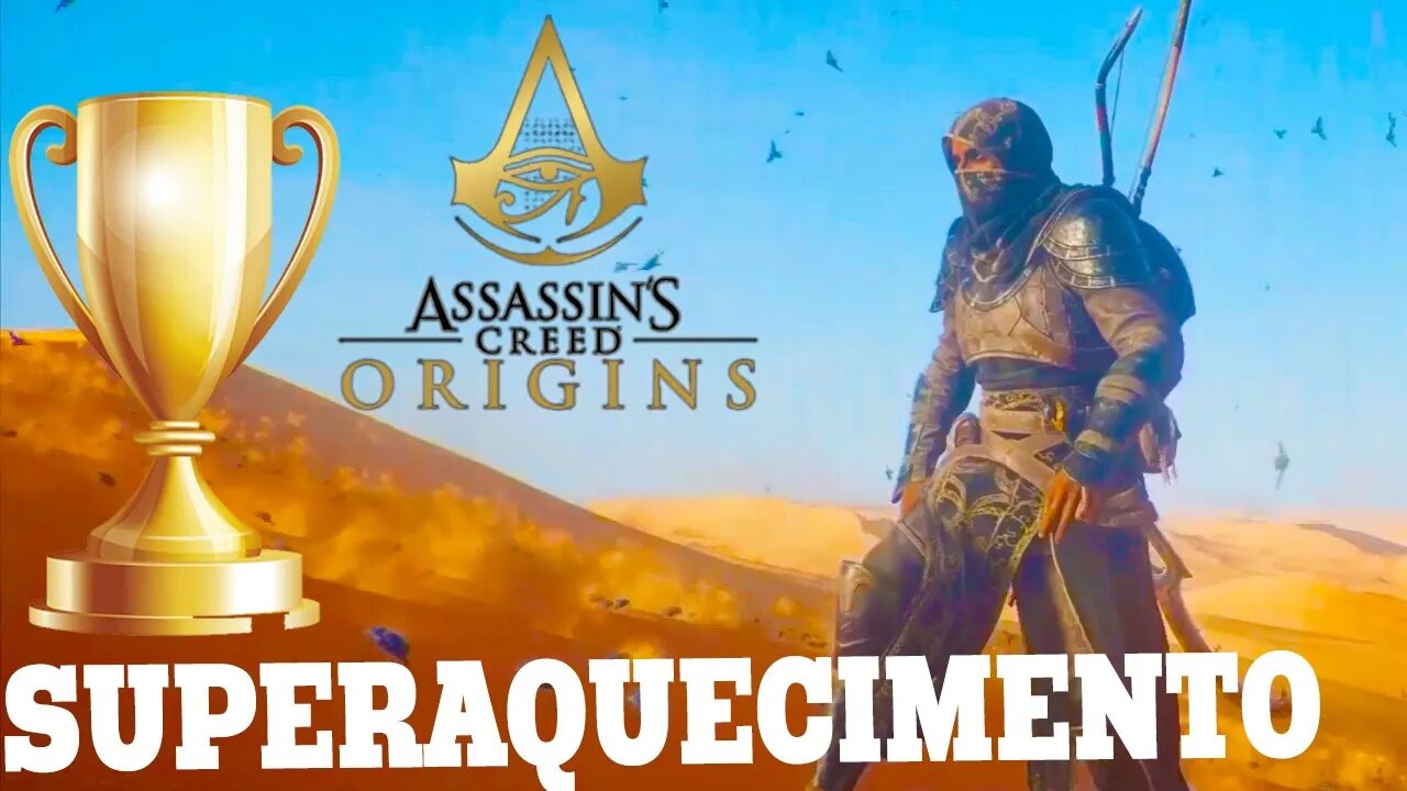 Libere o Troféu Superaquecimento em ASSASSIN'S CREED ORIGINS