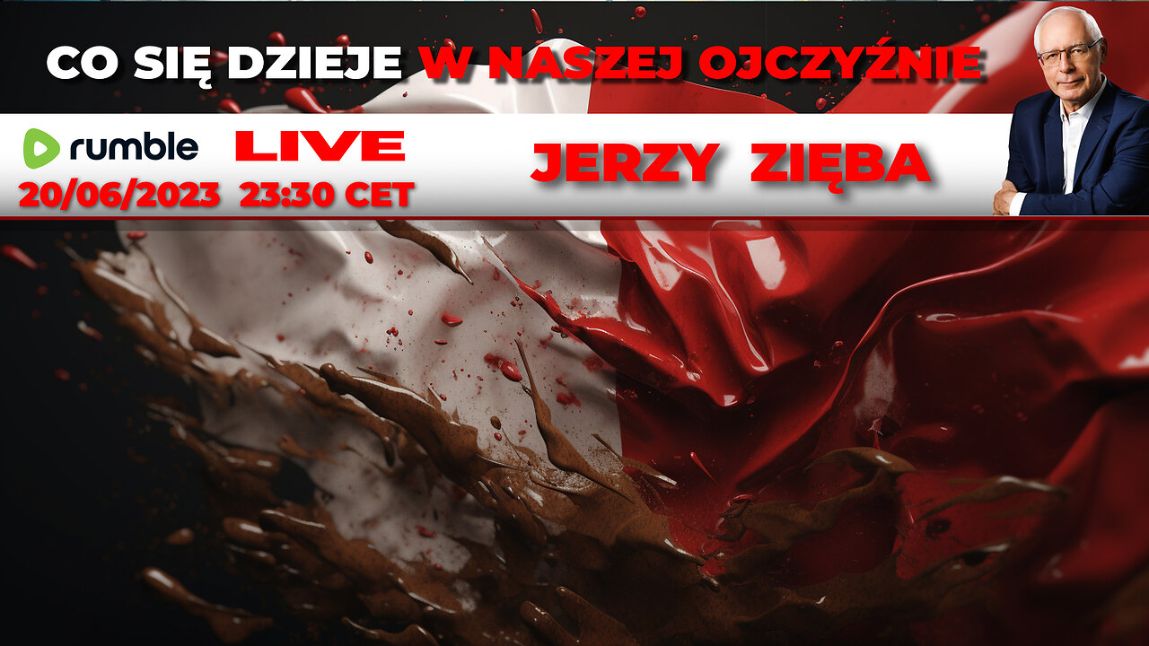 20/06/23 | LIVE 23:30 CEST JERZY ZIĘBA | CO SIĘ DZIEJE W NASZEJ OJCZYŹNIE