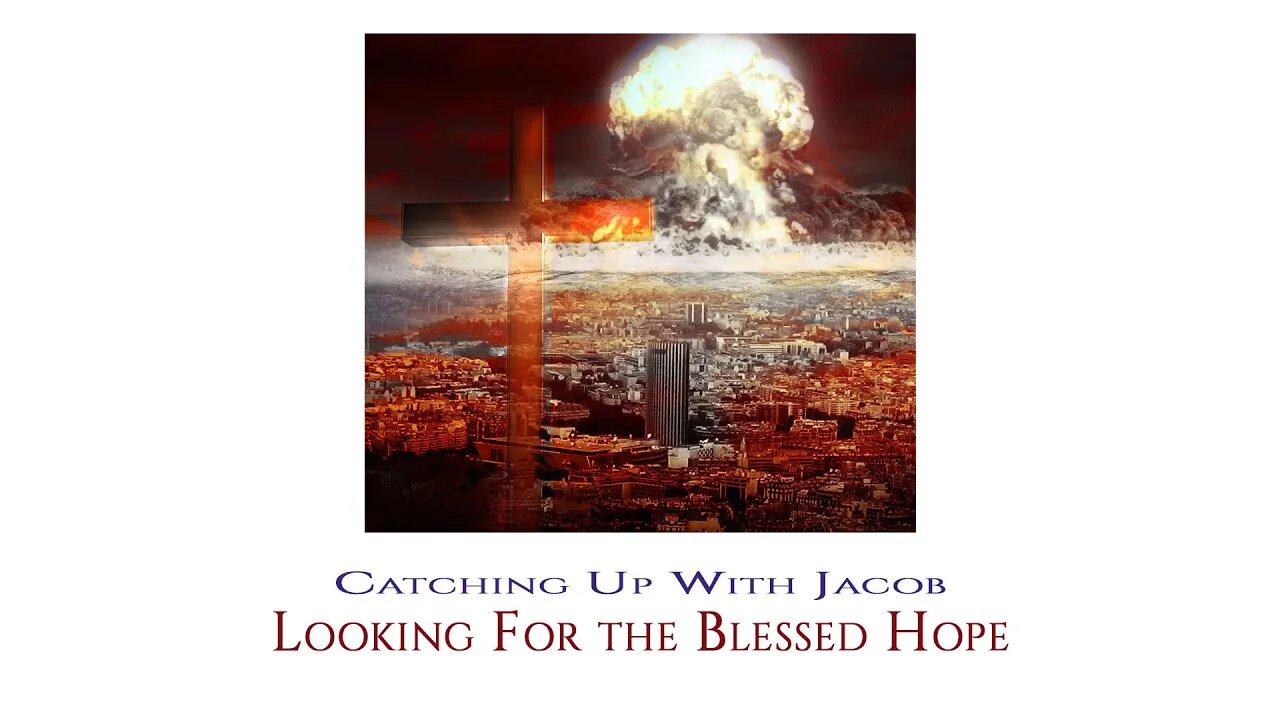 CUWJ: Looking For the Blessed Hope