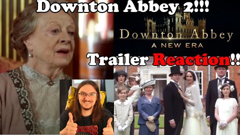 I'M SO PUMPED! Downton Abbey 2: A New Era Trailer Reaction!!