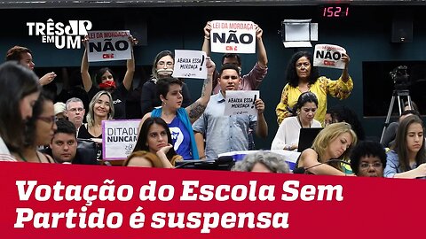 Após bate-boca, votação do projeto Escola Sem Partido é suspensa