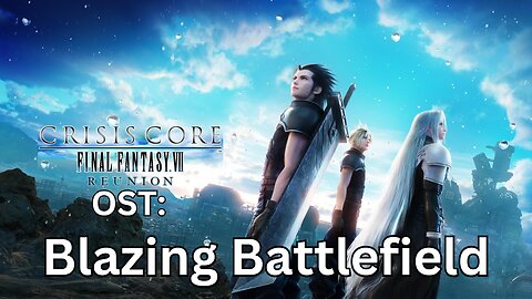 "Blazing Through the Battlefield" CCFF7-R OST 25 Genesis Battle Theme