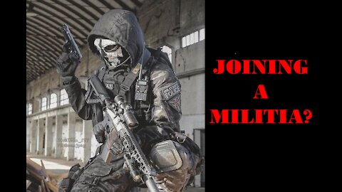 JOINING A MILITIA?