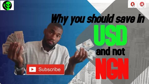 WHY YOU SHOULD SAVE IN USD AND NOT NAIRA