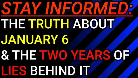 Stay Informed: Trump On CNN, The Truth About January 6 & The 2 Years Of Lies Behind It