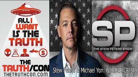 Stew Peters & Michael Yon: BORDER CRISIS