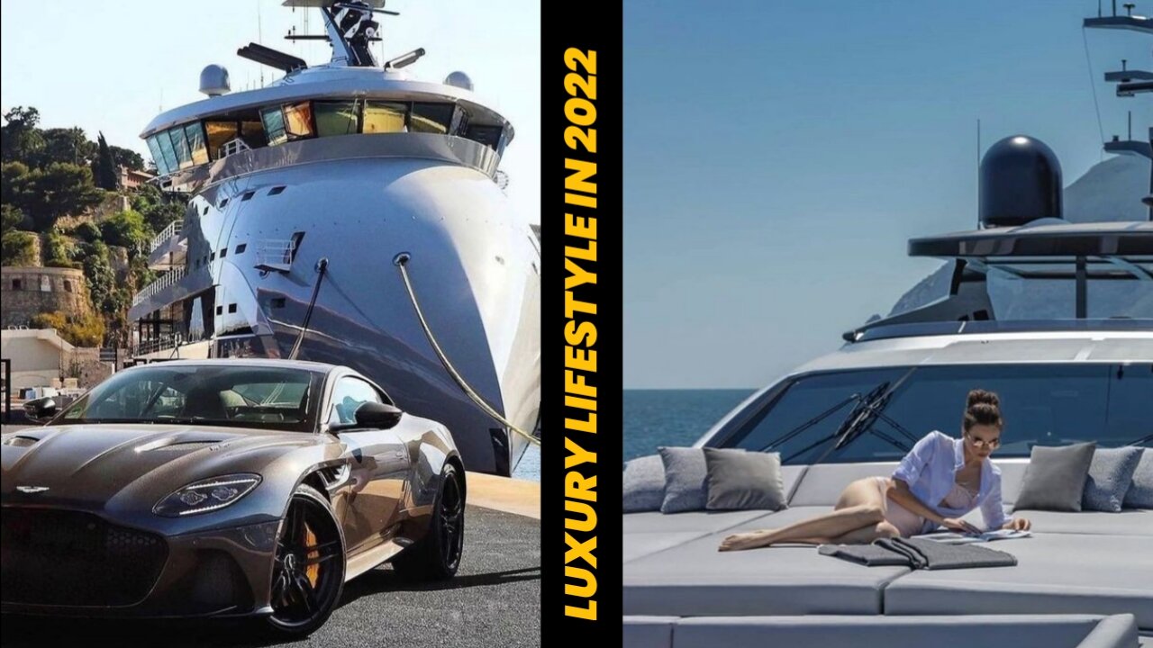 LUXURY LIFESTYLES OF BILLIONAIRES 💰GREAT MOTIVATION FOR 2022 ![2022 MOTIVATION]