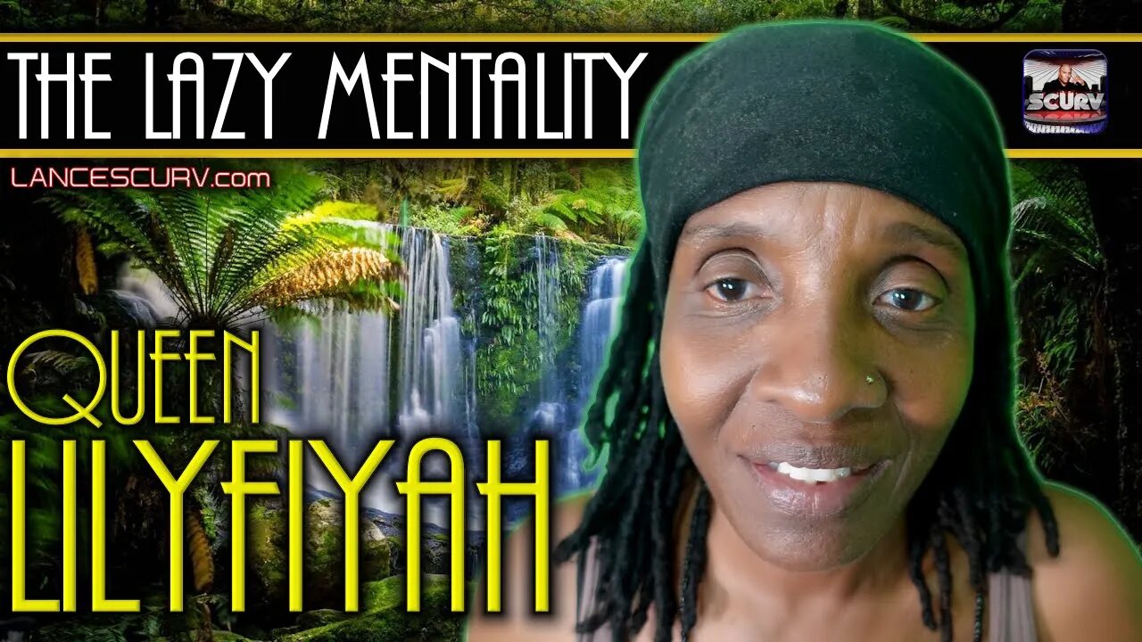 TOO MANY OF US POSSESS THE LAZY MENTALITY | QUEEN LILYFIYAH