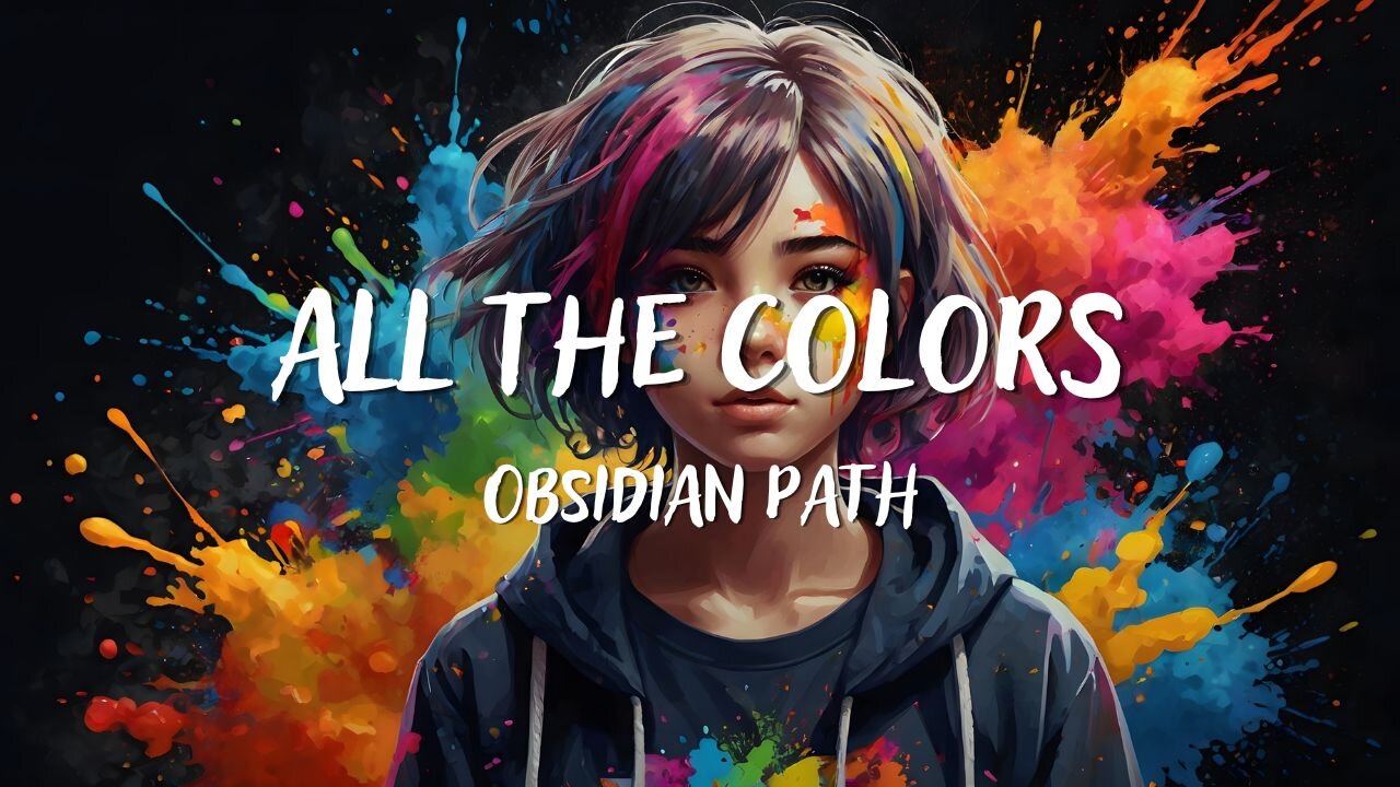 Obsidian Path - All the Colors (Lyrics)