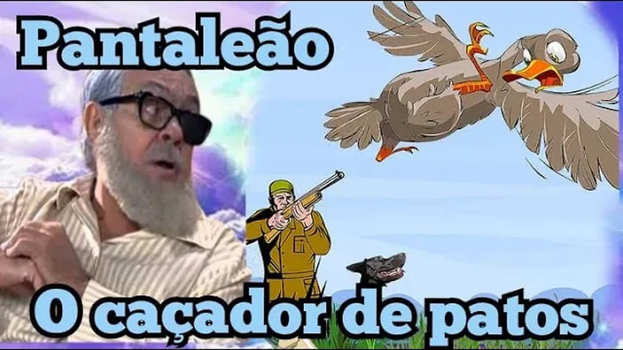 Chico Anysio Show; Pantaleão, o caçador de patos 🤣