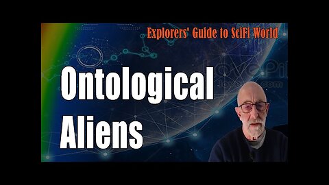 Ontological Aliens -They don't want to talk with your dogs-Clif High Explorers' Guide To Scifi World