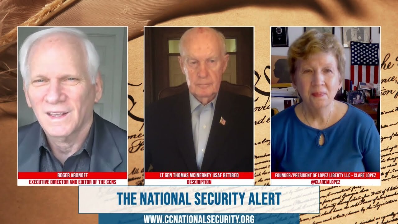 The National Security Alert - Episode 8 - with Gen. Tom McInerney (Ret.) and Clare Lopez