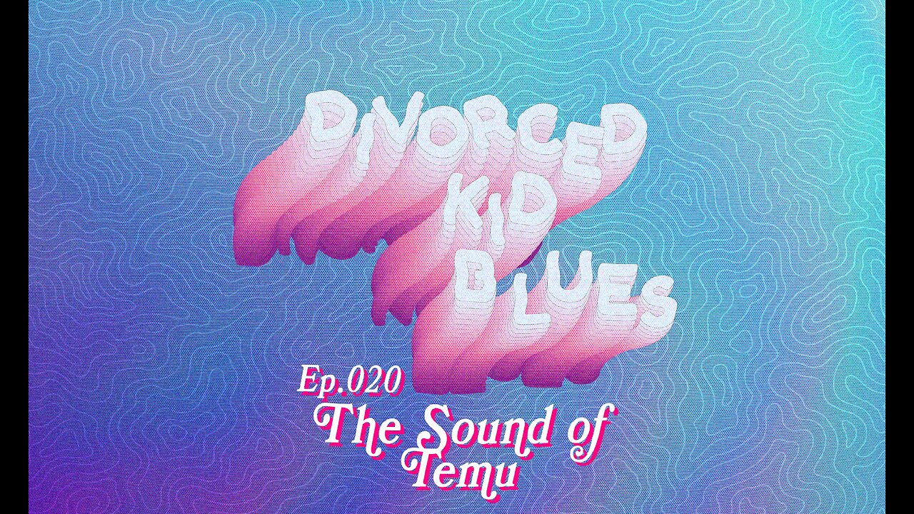 Ep. 020 - The Sound of Temu