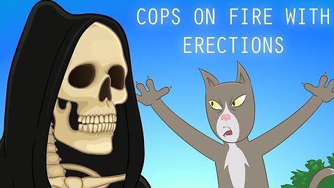 Cops on Fire with Erections