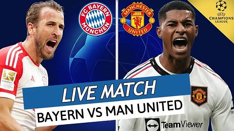 Bayern Munich vs Manchester United Champions League | بايرن ضد مانشستر يونيتد