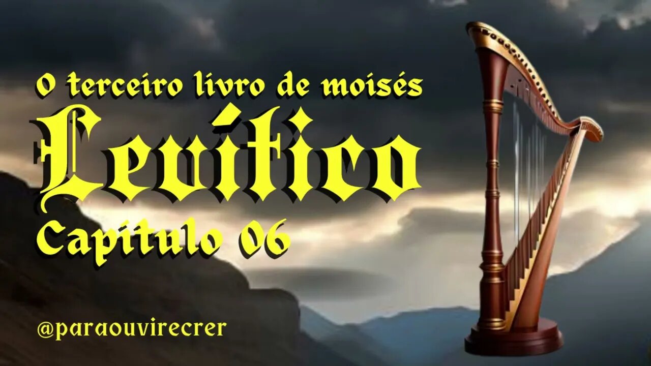 Levítico 6 (Bíblia Sagrada) #116 Com legenda @paraouvirecrer [Resumo do capítulo na descrição].