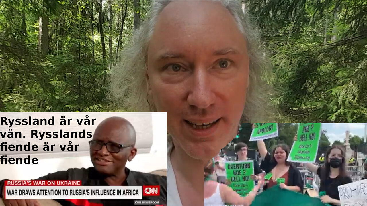 Afrika älskar Ryssland. Abortister är motbjudande, ologiska och hatiska. Midsommarvärme.