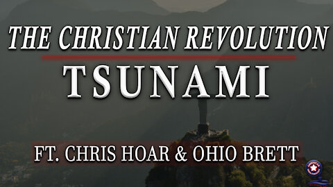The Christian Revolution Tsunami