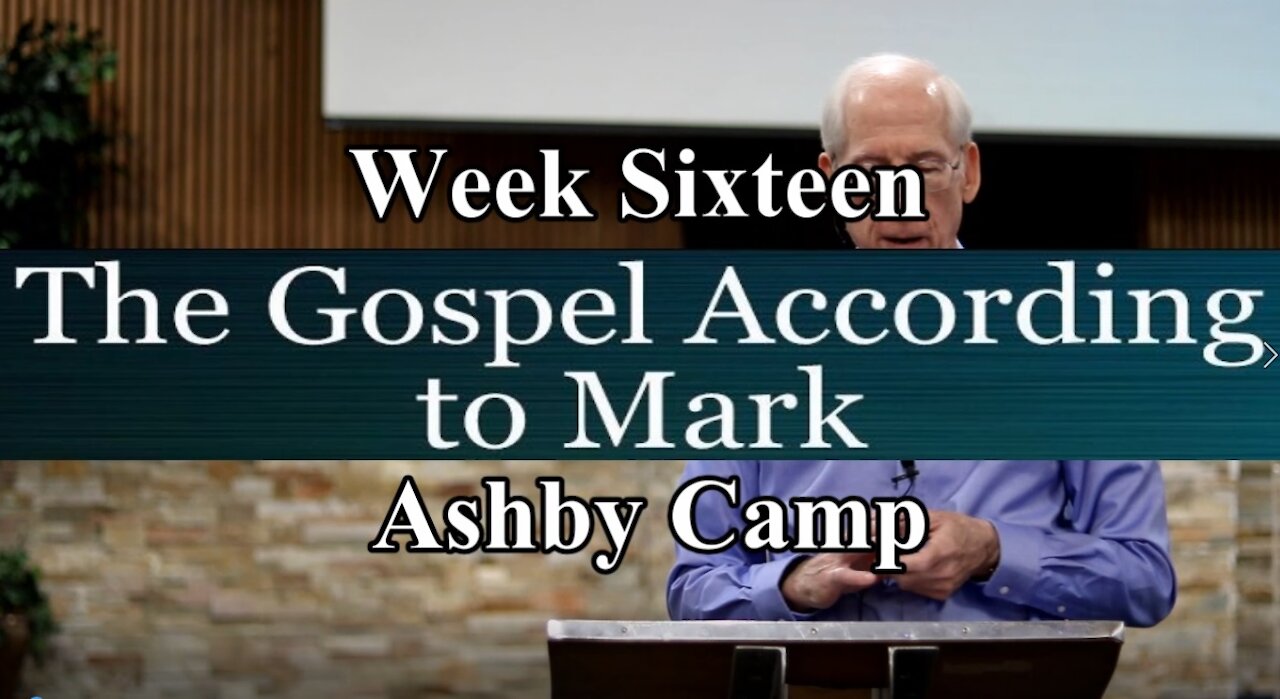 The Gospel According to Mark part 16