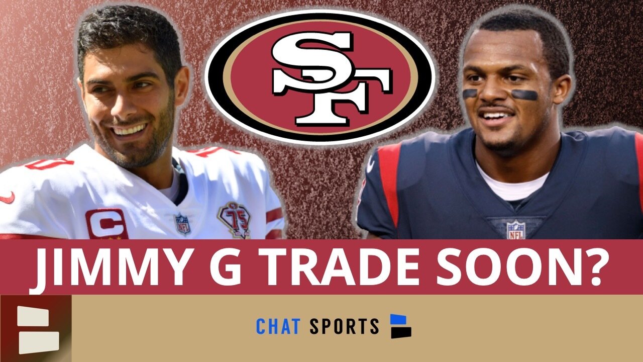 49ers News: Browns NOT Making Deshaun Watson Trade; Browns Shifting Focus To Jimmy Garoppolo?