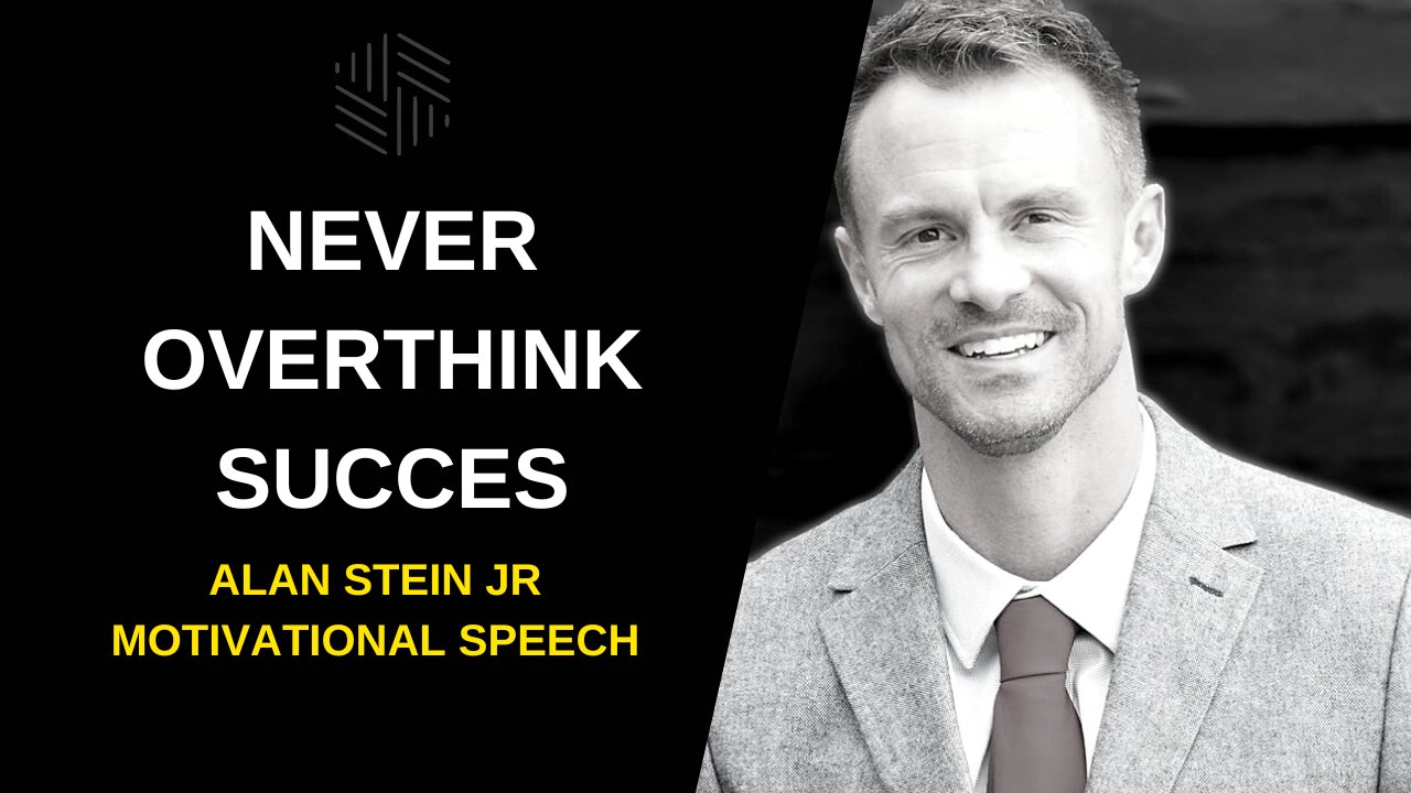 NEVER OVERTHINK SUCCESS AGAIN! - Alan Stein Jr