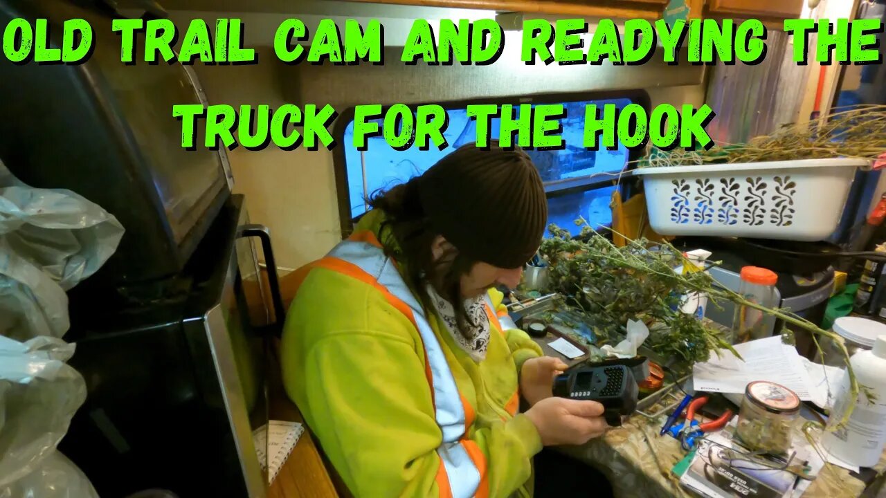 Old Trail Cam And Readying The Truck For The Hook