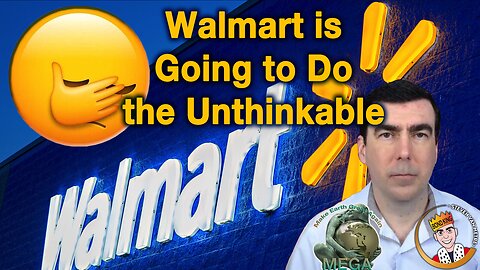 Walmart is Going to Do the Unthinkable