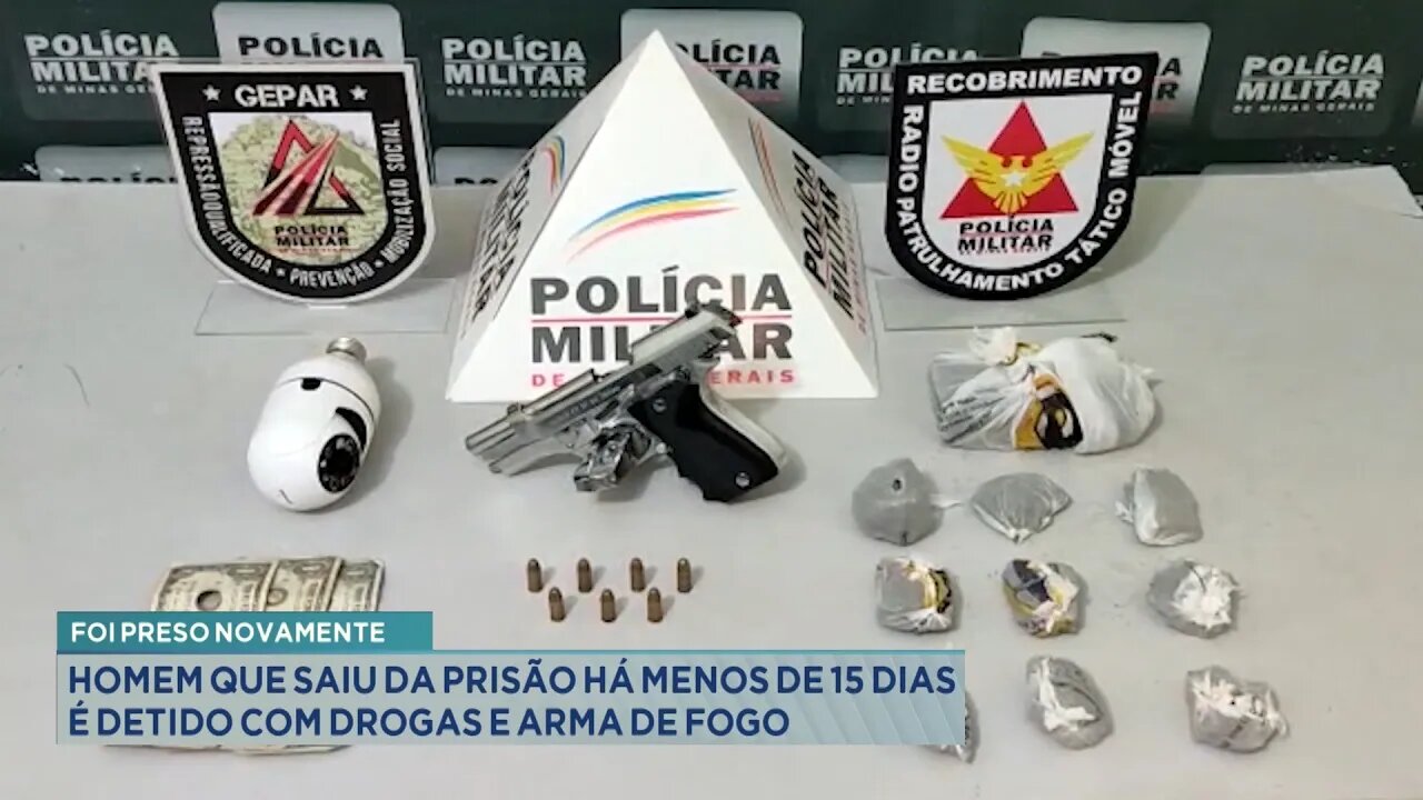 Foi Preso Novamente: Homem que Saiu da Prisão há Menos de 15 Dias é Detido com Drogas e Arma de Fogo