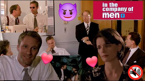 In the Company of Men (1997) OH NO! Not the MISOGYNY? 😵‍💫 (Part 5)