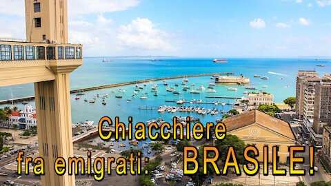 Chiacchiere fra Emigrati: BRASILE!