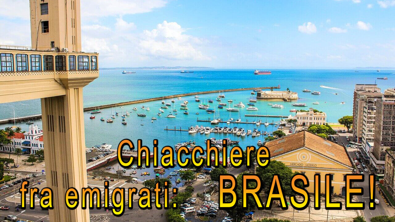 Chiacchiere fra Emigrati: BRASILE!