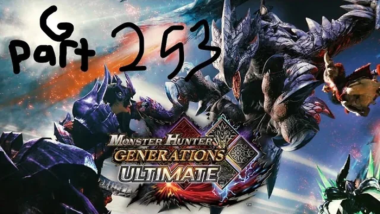 monster hunter generations ultimate G rank 253