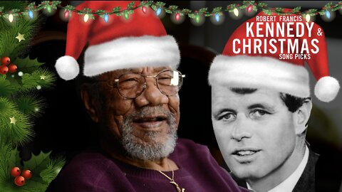 Legendary Lee Canady: Christmas Music For The Rest Of Your Life & RFK (Robert Francis Kennedy Sr.)