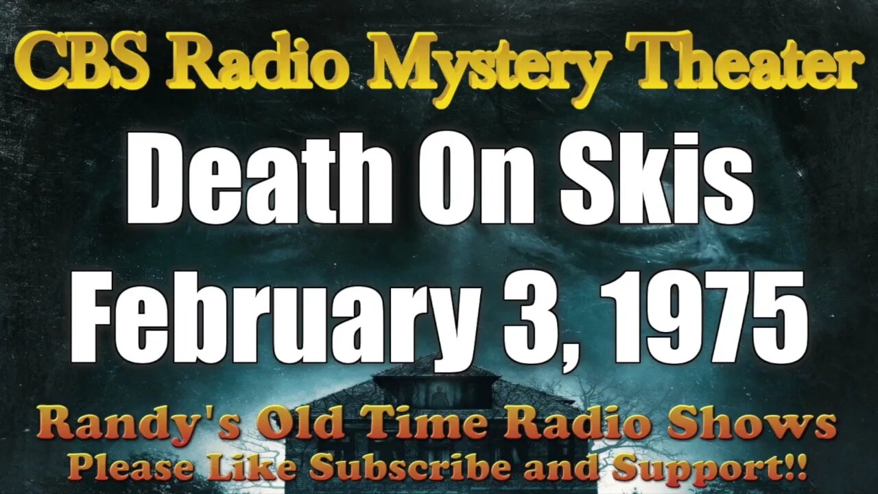 CBS Radio Mystery Theater Death on Skis February 3, 1975