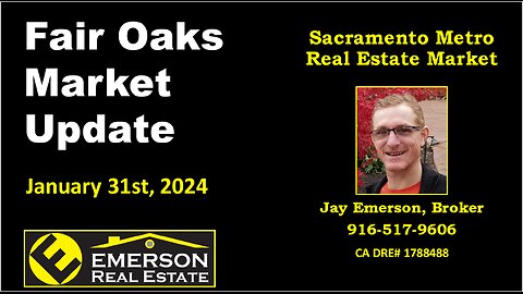 Fair Oaks 95628 Real Estate Market Update