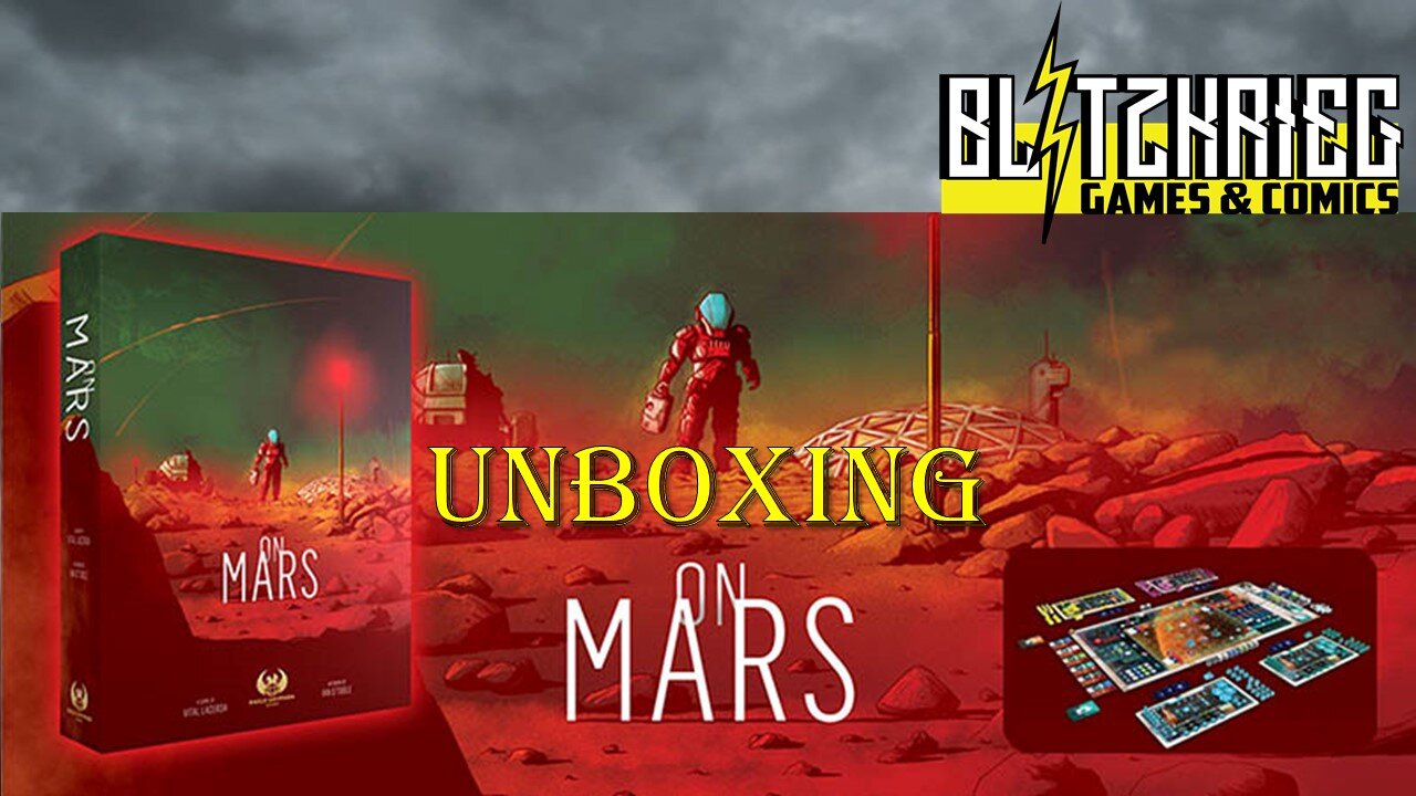 On Mars Kickstarter Edition Unboxing With Upgrade Pack