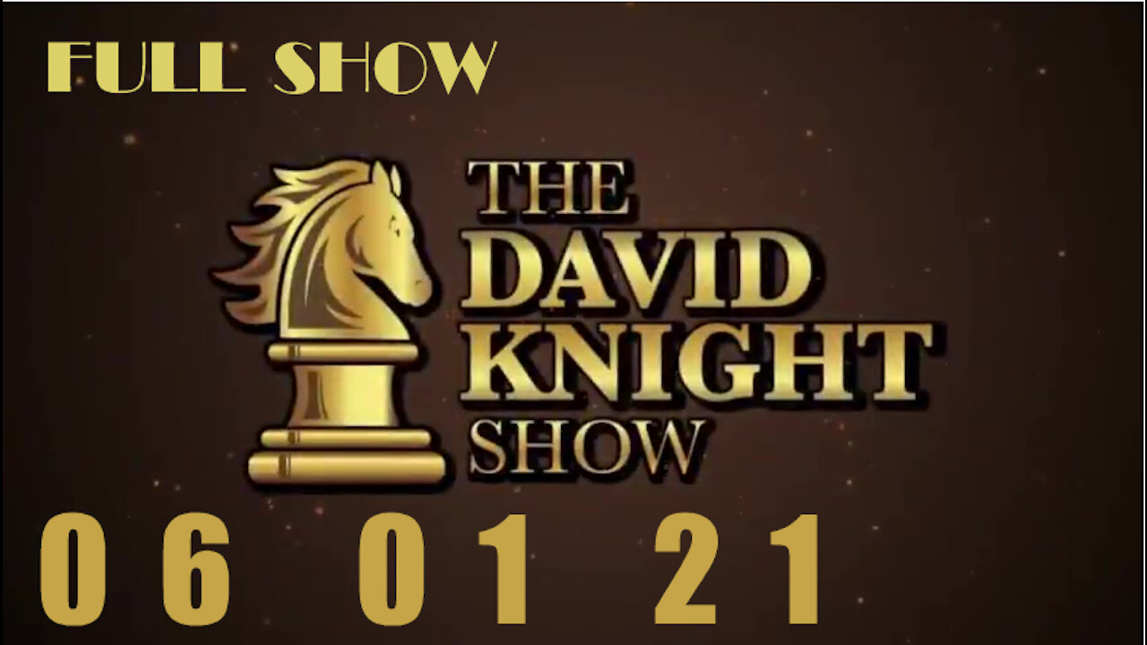 DAVID KNIGHT (Full Show) - 06_01_21 Tuesday